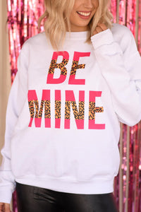 Be Mine Sweatshirt